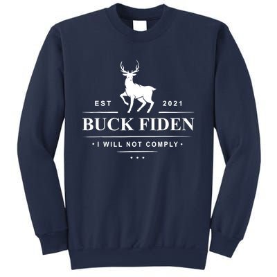 Funny Buck Fiden I Will Not Comply Anti Biden Liberals Sweatshirt