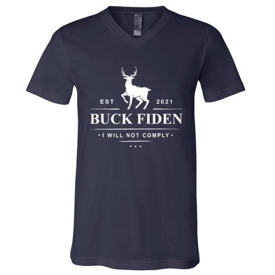 Funny Buck Fiden I Will Not Comply Anti Biden Liberals V-Neck T-Shirt