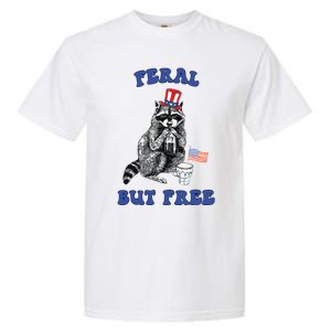 Feral But Free Funny 4th Of July Raccoon Independence Day Garment-Dyed Heavyweight T-Shirt