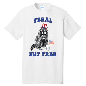 Feral But Free Funny 4th Of July Raccoon Independence Day Tall T-Shirt