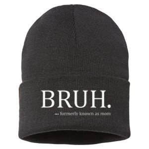 Funny Bruh Formerly Known As Mom Sustainable Knit Beanie