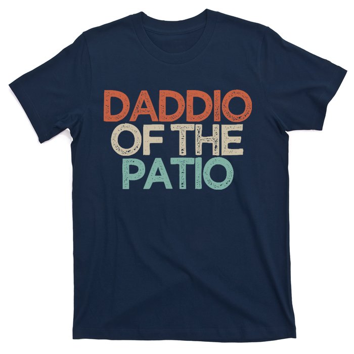 Funny Best Friend Gift Daddio Of The Patio T-Shirt