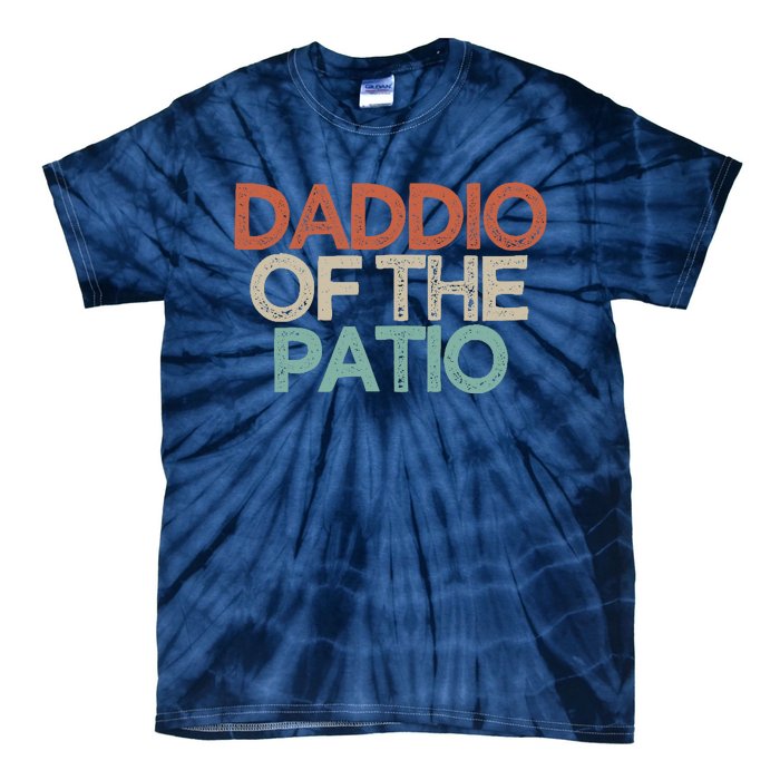 Funny Best Friend Gift Daddio Of The Patio Tie-Dye T-Shirt