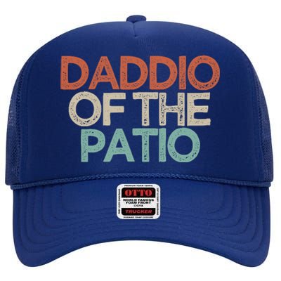 Funny Best Friend Gift Daddio Of The Patio High Crown Mesh Back Trucker Hat