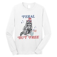 Feral But Free Funny Racoon 4th Of July Long Sleeve Shirt