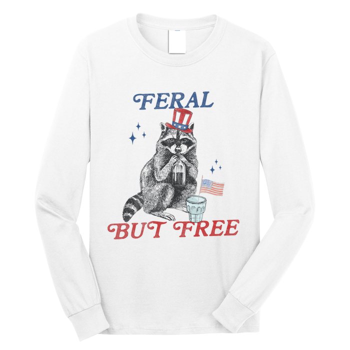 Feral But Free Funny Racoon 4th Of July Long Sleeve Shirt