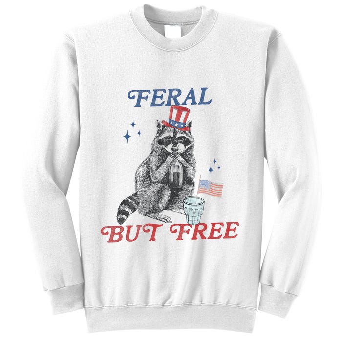 Feral But Free Funny Racoon 4th Of July Sweatshirt