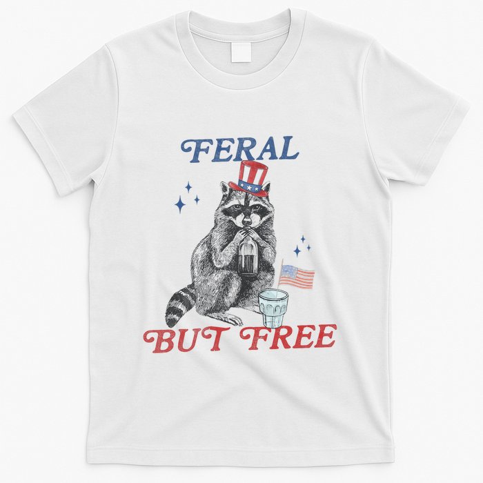 Feral But Free Funny Racoon 4th Of July T-Shirt