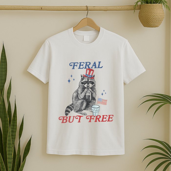 Feral But Free Funny Racoon 4th Of July T-Shirt