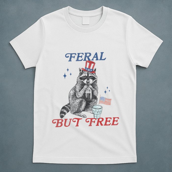 Feral But Free Funny Racoon 4th Of July T-Shirt