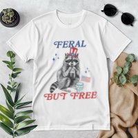 Feral But Free Funny Racoon 4th Of July Premium T-Shirt