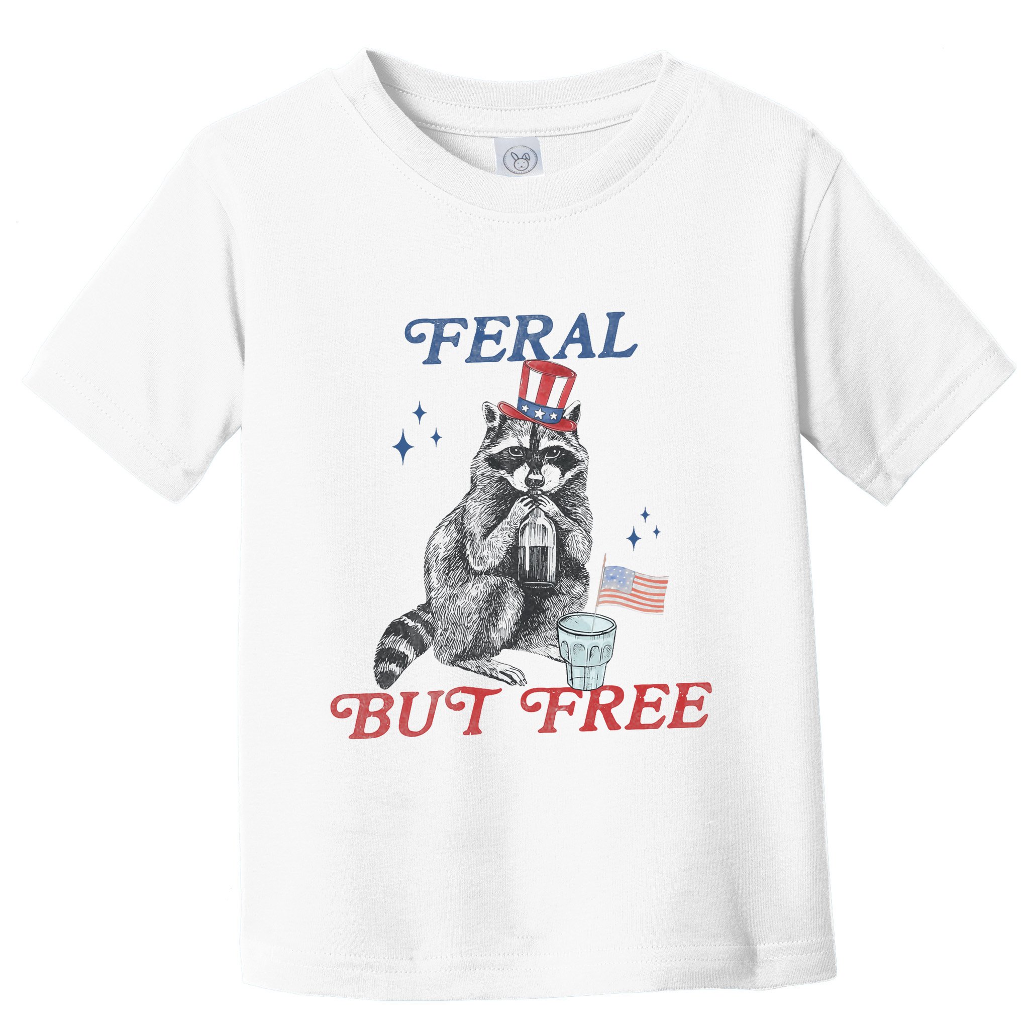 Feral But Free Funny Racoon 4th Of July Toddler T-Shirt