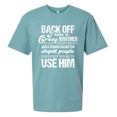 Funny Brother Funny Gift Back Off I Have Crazy Brother Gift Sueded Cloud Jersey T-Shirt