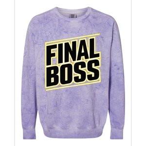 Final Boss Funny Tough As A Rock Wrestling Mma Gamer Colorblast Crewneck Sweatshirt