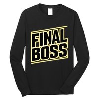 Final Boss Funny Tough As A Rock Wrestling Mma Gamer Long Sleeve Shirt