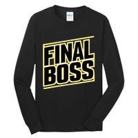 Final Boss Funny Tough As A Rock Wrestling Mma Gamer Tall Long Sleeve T-Shirt