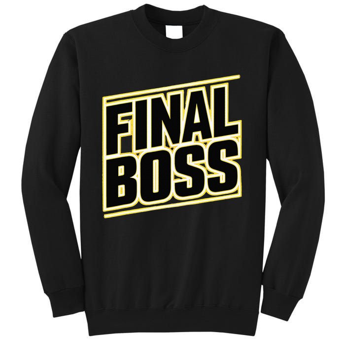 Final Boss Funny Tough As A Rock Wrestling Mma Gamer Tall Sweatshirt