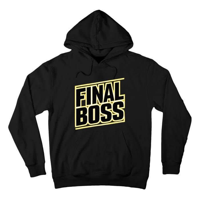 Final Boss Funny Tough As A Rock Wrestling Mma Gamer Tall Hoodie