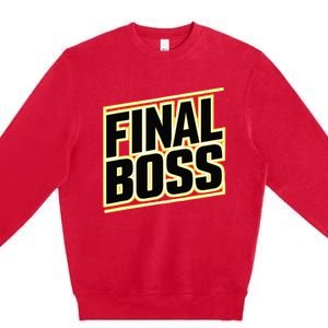 Final Boss Funny Tough As A Rock Wrestling Mma Gamer Premium Crewneck Sweatshirt