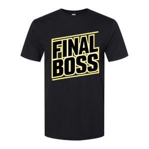 Final Boss Funny Tough As A Rock Wrestling Mma Gamer Softstyle CVC T-Shirt