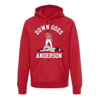 Funny Baseball Fight Down Goes Anderson Premium Hoodie