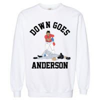Funny Baseball Fight Down Goes Anderson Garment-Dyed Sweatshirt