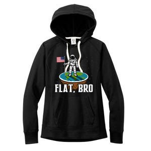 Flat Bro Funny Gift The Earth Is Flat Gift Women's Fleece Hoodie