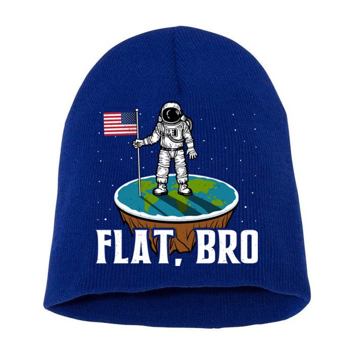 Flat Bro Funny Gift The Earth Is Flat Gift Short Acrylic Beanie