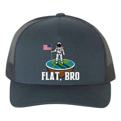 Flat Bro Funny Gift The Earth Is Flat Gift Yupoong Adult 5-Panel Trucker Hat