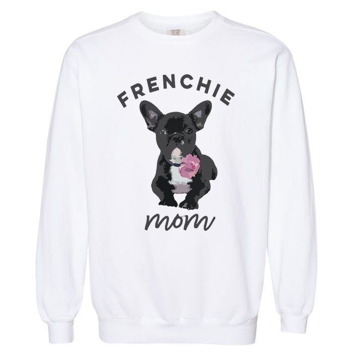 French Bulldog For Women Frenchie Mom Flower Garment-Dyed Sweatshirt