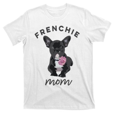 French Bulldog For Women Frenchie Mom Flower T-Shirt