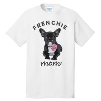 French Bulldog For Women Frenchie Mom Flower Tall T-Shirt