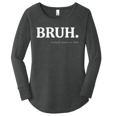 Funny Bruh Formerly Known As Mom Bruh Mom Mom Life Funny Mom Mommy Bruh Women's Perfect Tri Tunic Long Sleeve Shirt