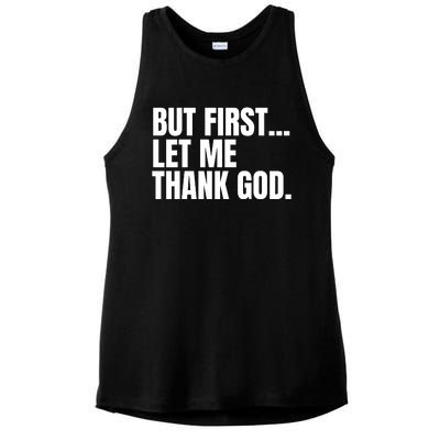 Funny But First Let Me Thank God Ladies PosiCharge Tri-Blend Wicking Tank