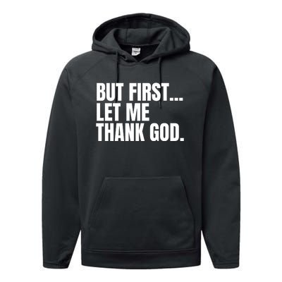 Funny But First Let Me Thank God Performance Fleece Hoodie