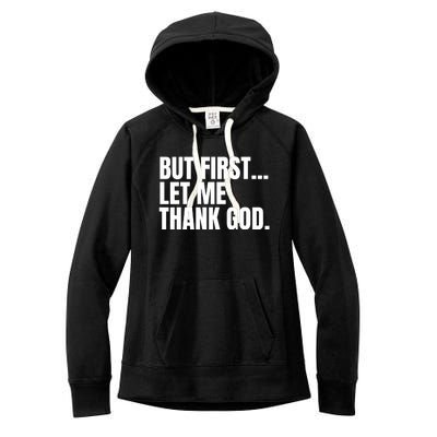 Funny But First Let Me Thank God Women's Fleece Hoodie