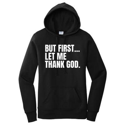 Funny But First Let Me Thank God Women's Pullover Hoodie