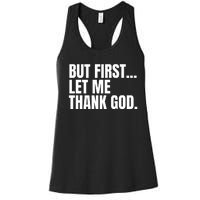 Funny But First Let Me Thank God Women's Racerback Tank