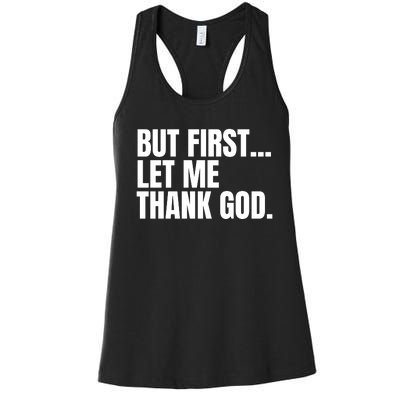 Funny But First Let Me Thank God Women's Racerback Tank