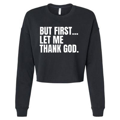 Funny But First Let Me Thank God Cropped Pullover Crew