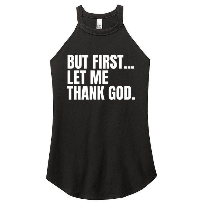 Funny But First Let Me Thank God Women's Perfect Tri Rocker Tank