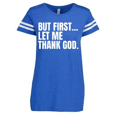 Funny But First Let Me Thank God Enza Ladies Jersey Football T-Shirt