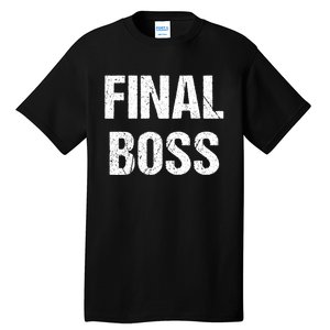 Final Boss Tall T-Shirt