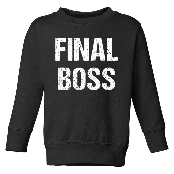 Final Boss Toddler Sweatshirt