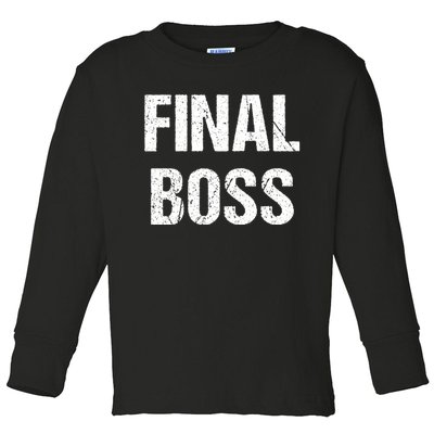 Final Boss Toddler Long Sleeve Shirt