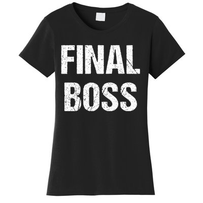 Final Boss Women's T-Shirt