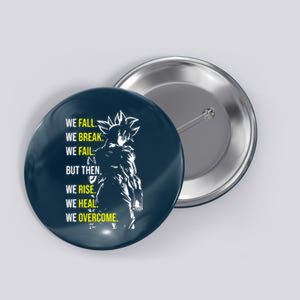 Fall, Break, Fail, Overcome, Anime, Gym, Workout Motivation Button