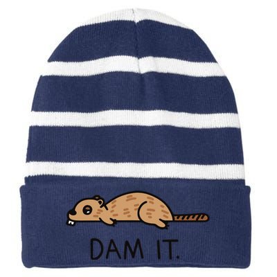 Funny Beaver Funny Saying Dam It Beaver Funny Beaver Saying Striped Beanie with Solid Band