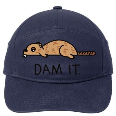 Funny Beaver Funny Saying Dam It Beaver Funny Beaver Saying 7-Panel Snapback Hat