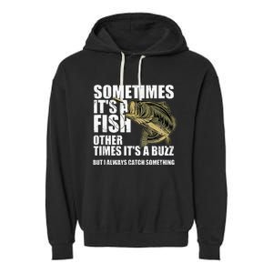 Funny Bass Fishing Sometimes Catch A Buzz Adult Humor Quote Garment-Dyed Fleece Hoodie